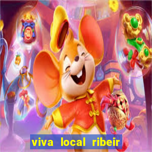 viva local ribeir o preto